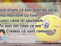 Credeai că sunt romantic ?!