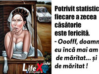 Potrivit statisticilor, fiecare a zecea căsătorie este fericită.