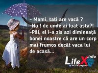 Banc: Mami, tati are vacă ?